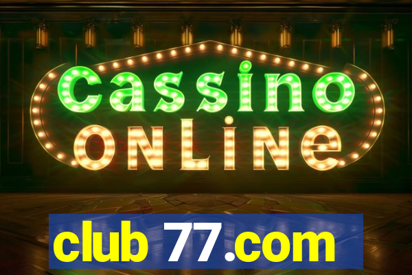 club 77.com